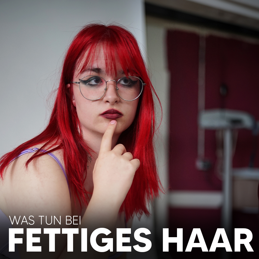Fettige Haare_02 Fettige Haare_02